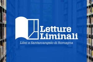 Proseguono le “Letture Liminali” con tre incontri in programma nel fine settimana